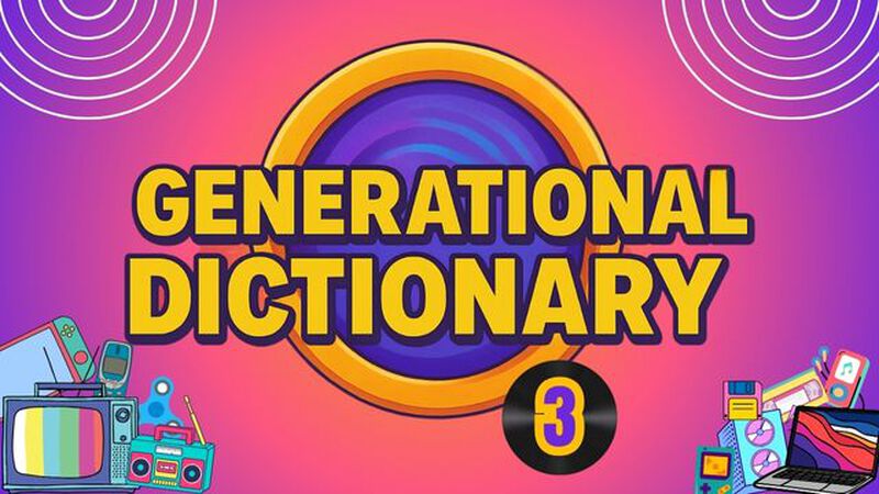 Generational Dictionary Vol. 3